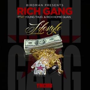 Lifestyle - Rich Gang (Ft. Birdman, Rich Homie Quan & Young Thug)