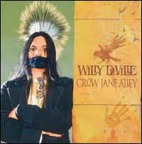 Trouble Comin’ Everyday in a World Gone Wrong - Willy DeVille