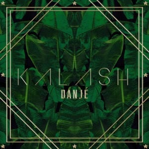 Danjé - Kalash