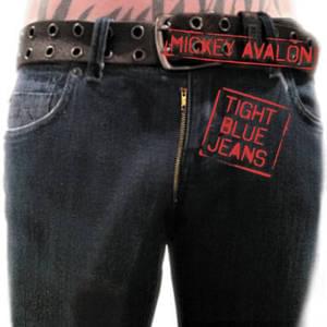 Tight Blue Jeans - Mickey Avalon