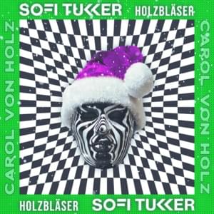 Caröl Von Holz - Sofi Tukker & Holzbläser