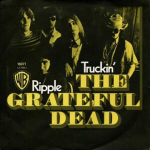 Truckin’ - The Grateful Dead