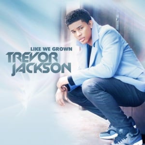 Like We Grown - Trevor Jackson