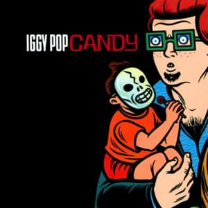 Candy - Iggy Pop (Ft. Kate Pierson)