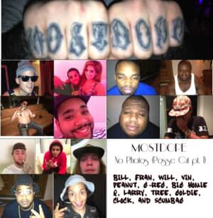 No Photos (Posse Cut pt. 1) - Most Dope (Ft. Big Dave (Most Dope), Bill Waves, CLOCKWORKDJ, Franchise, G-Reg (Most Dope), Jimmy Murton, Mac Miller, Peanut (Most Dope), TreeJay, Vinny Radio & Will Kalson)