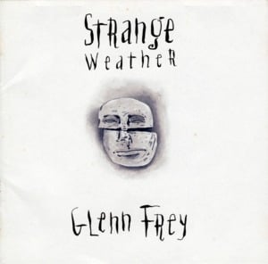 Strange Weather - Glenn Frey