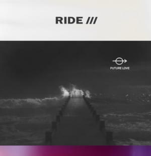 Future Love - Ride