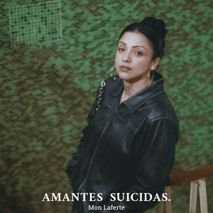 Amantes Suicidas - Mon Laferte