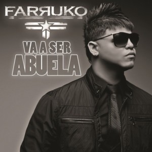 Va A Ser Abuela - Farruko