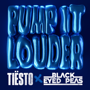 Pump It Louder - Tiësto & Black Eyed Peas