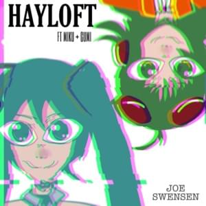 Hayloft - ​thquib (Ft. GUMI (グミ) & 初音ミク (Hatsune Miku))