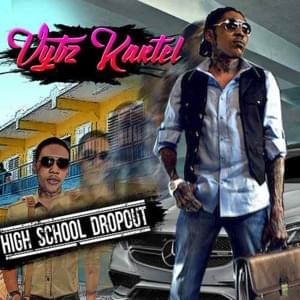 High School Dropout - Vybz Kartel