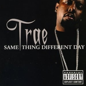 But What About Today - Trae tha Truth