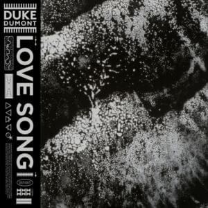 Love Song - Duke Dumont