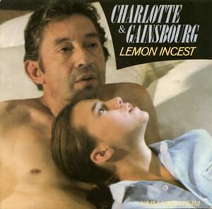 Lemon Incest - Serge Gainsbourg (Ft. Charlotte Gainsbourg)