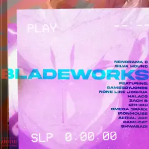 BLADEWORKS - Nenorama & Silva Hound (Ft. Aerial Ace, Cami-Cat, Chi-Chi (USA), GameboyJones, HalaCG, Ironmouse, None Like Joshua, Omega Sparx, Shwabadi & Zach B)