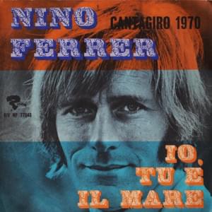 Io, Tu E Il Mare - Nino Ferrer