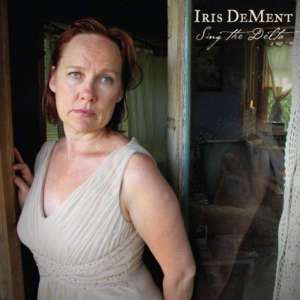 Sing The Delta - Iris DeMent