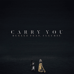 Carry You - Ruelle (Ft. Fleurie)