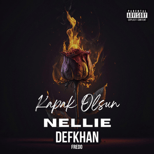 Kapak Olsun - Defkhan, NELLIE & Fredo