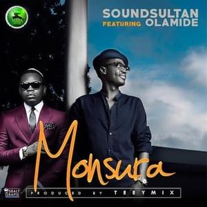 Monsura - Sound Sultan (Ft. Olamide)