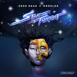 Stars Tonight - Zeds Dead & DROELOE