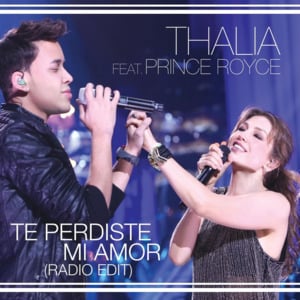 Te Perdiste Mi Amor - Thalía (Ft. Prince Royce)