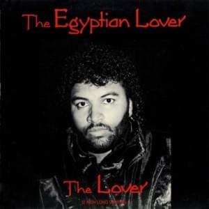 The Lover (12" Long Version) - The Egyptian Lover