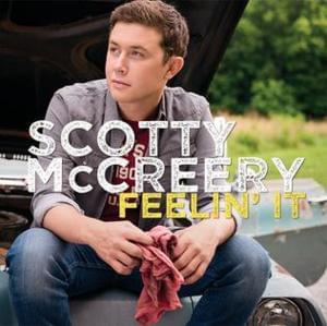 Feelin’ It - Scotty McCreery