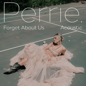 Forget About Us (Acoustic Acapella) - Perrie