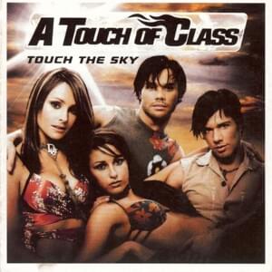 Touch The Sky - A Touch of Class