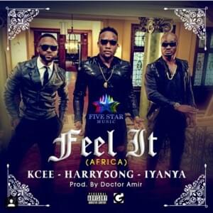 Feel It (Africa) - KCee (Ft. Harrysong & Iyanya)