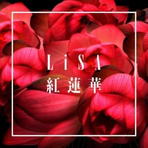 LiSA - 紅蓮華 (Gurenge) (English Translation) - Lyrxo English Translations