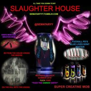 SLAUGHTER HOUSE - Sematary