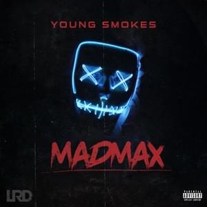 Mad Max - Young Smokes