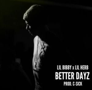 Better Dayz - Lil Bibby (Ft. G Herbo)