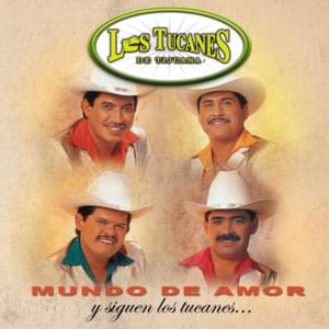 Mundo De Amor - Los Tucanes De Tijuana