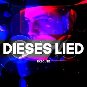 Dieses Lied - Execute (Ft. Bloodynyuu)