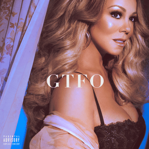 GTFO - Mariah Carey