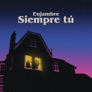 Siempre Tú - Enjambre