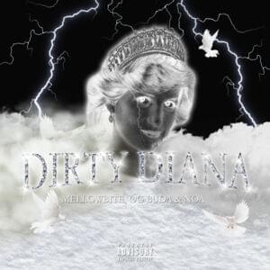 Dirty Diana - MellowBite, OG Buda & noa