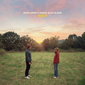 Rest - Dean Lewis & Sasha Alex Sloan