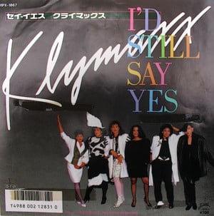 I’d Still Say Yes - Klymaxx