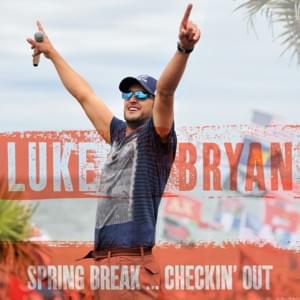 Good Lookin’ Girl - Luke Bryan