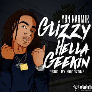 Glizzy Hella Geekin - YBN Nahmir