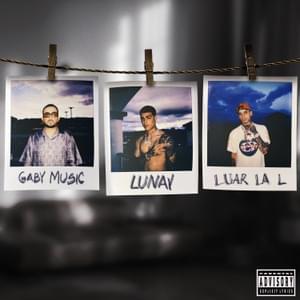 No Te Quieren Conmigo - Gaby Music, Lunay & Luar La L