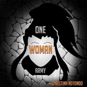 One Woman Army - Rockit Music (Ft. Christina Rotondo)