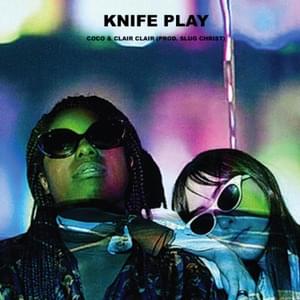 Knife Play - Coco & Clair Clair