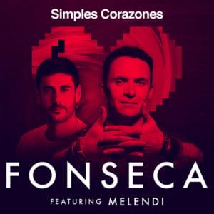 Simples Corazones (Remix) - Fonseca (Ft. Melendi)