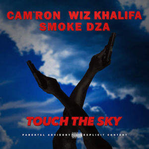 Touch the Sky - Cam'ron (Ft. Smoke DZA & Wiz Khalifa)